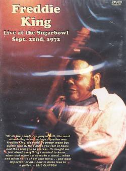 Freddie King : Live At The Sugarbowl, Sept 22ND, 1972